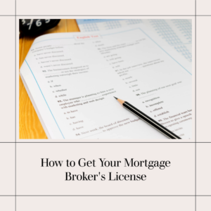 How to get a Mortgage Broker license